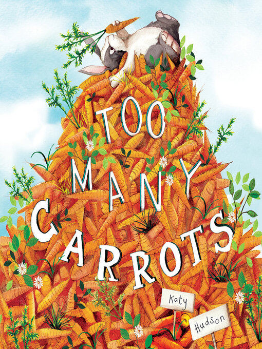 Title details for Too Many Carrots by Katy Hudson - Wait list
